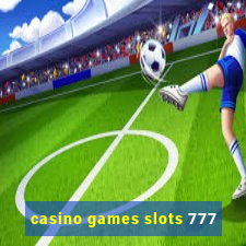 casino games slots 777