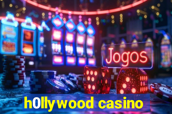 h0llywood casino