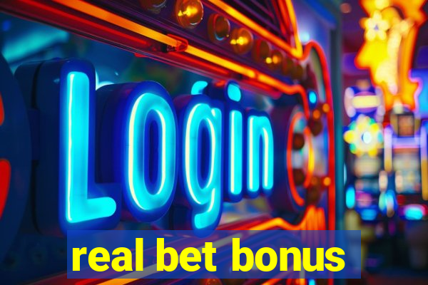 real bet bonus