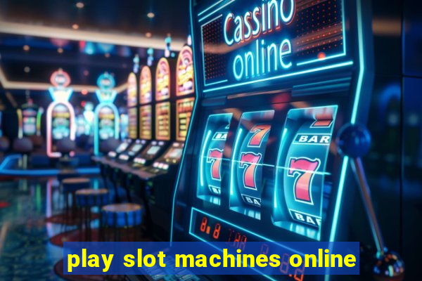 play slot machines online