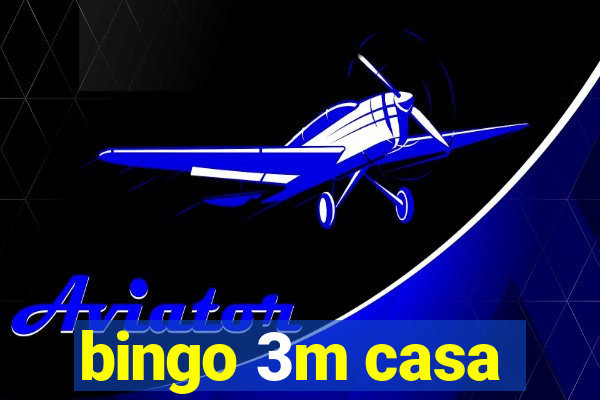 bingo 3m casa