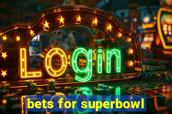 bets for superbowl