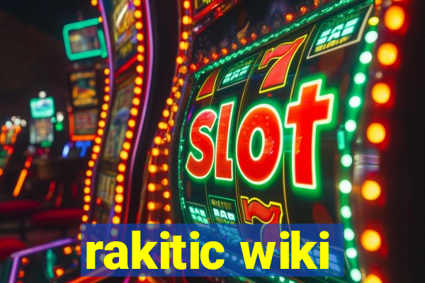 rakitic wiki