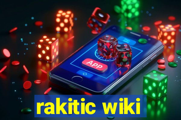 rakitic wiki