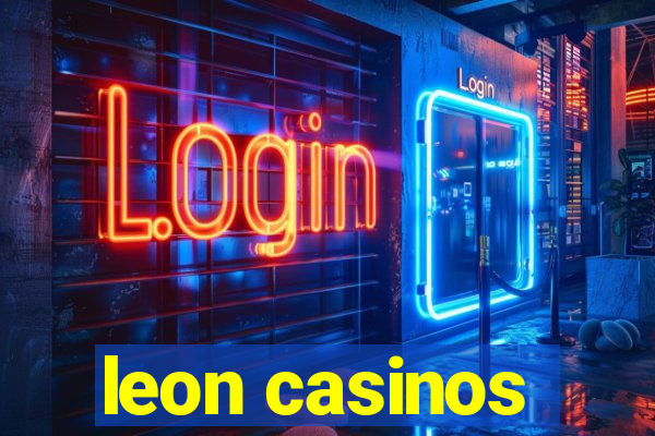 leon casinos