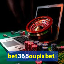 bet365oupixbet