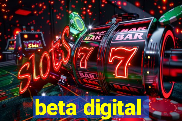 beta digital