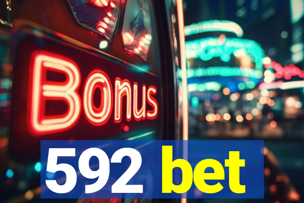 592 bet