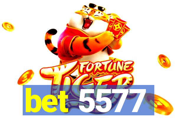 bet 5577