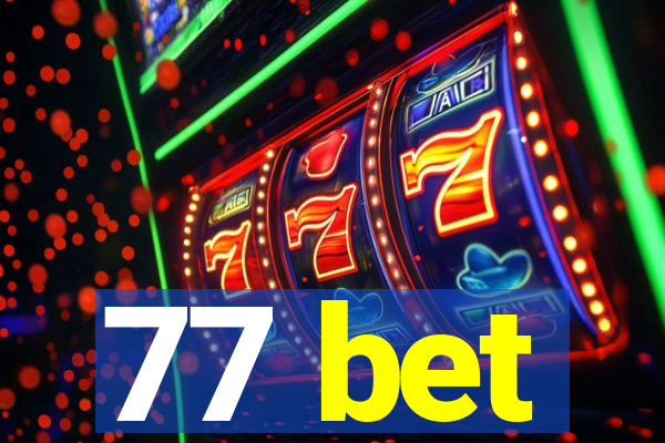 77 bet