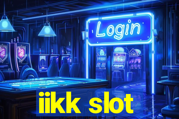 iikk slot