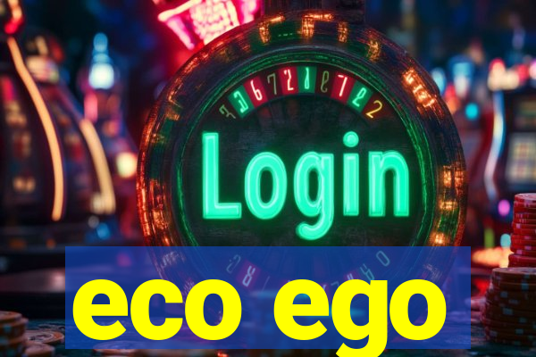 eco ego