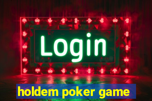 holdem poker game