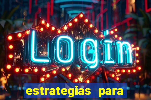 estrategias para jogar na roleta