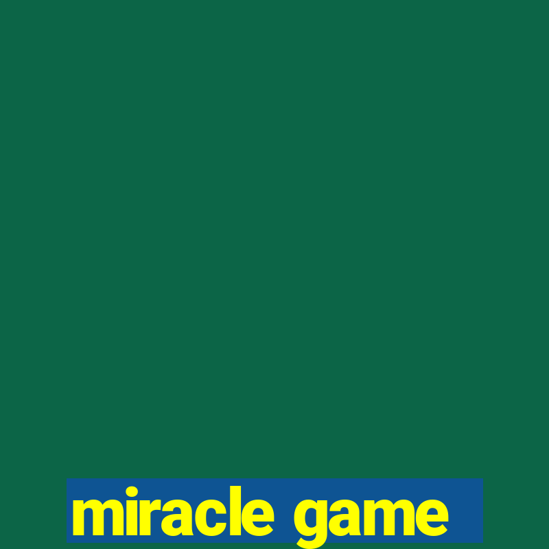 miracle game