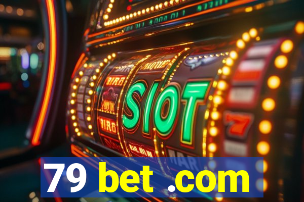 79 bet .com