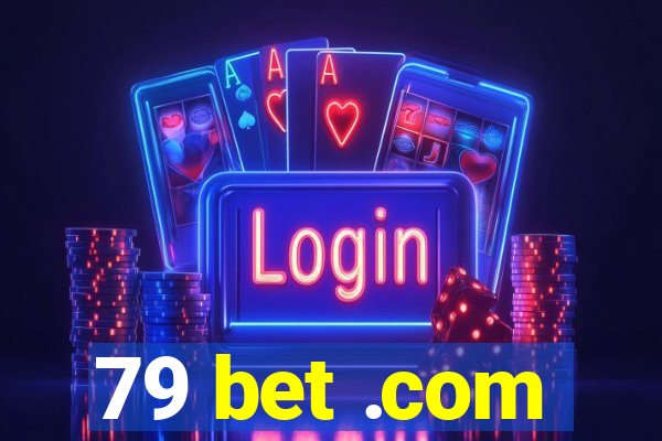 79 bet .com