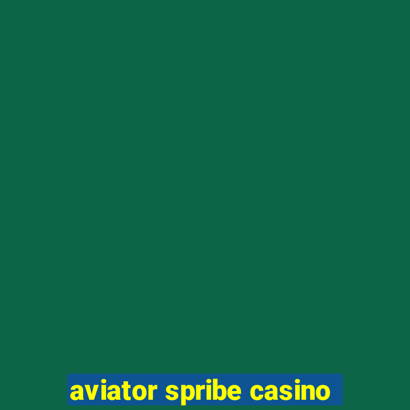 aviator spribe casino