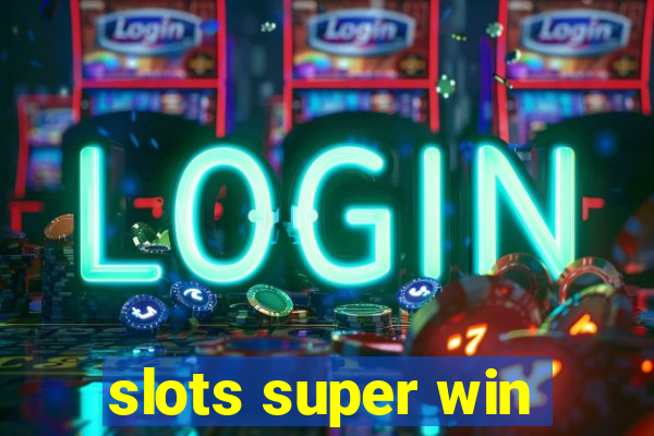 slots super win