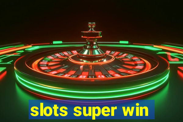 slots super win