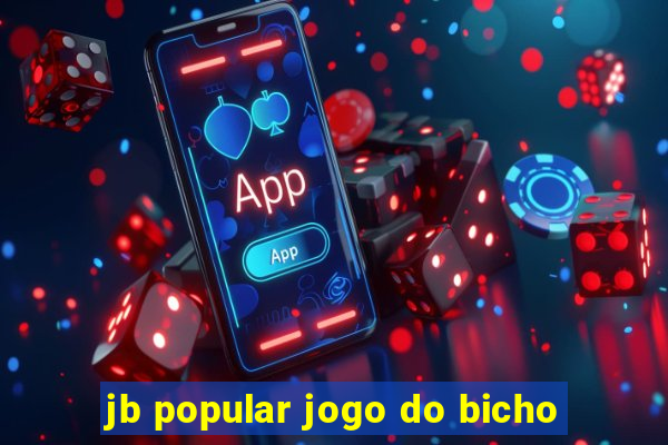 jb popular jogo do bicho