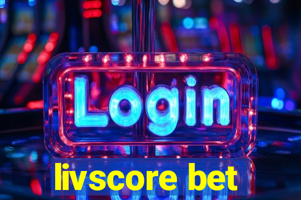 livscore bet