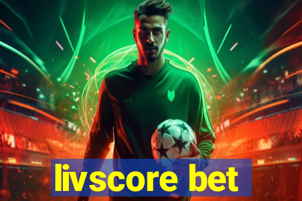 livscore bet