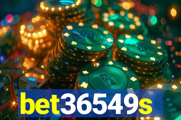 bet36549s