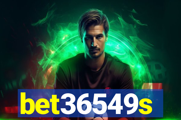 bet36549s