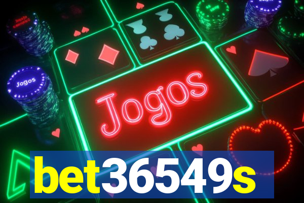 bet36549s