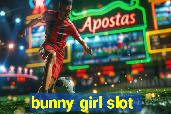 bunny girl slot