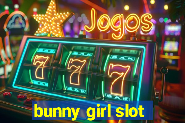 bunny girl slot