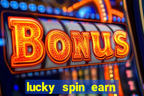 lucky spin earn real money gcash