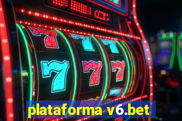 plataforma v6.bet