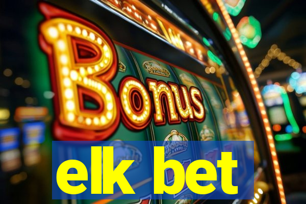 elk bet