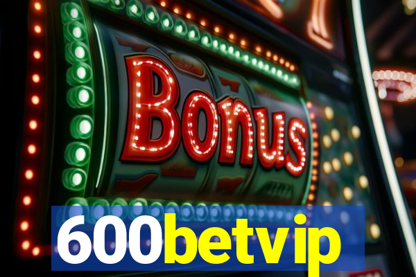 600betvip