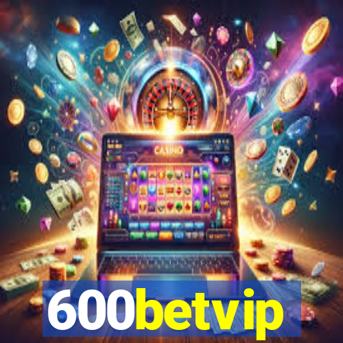 600betvip