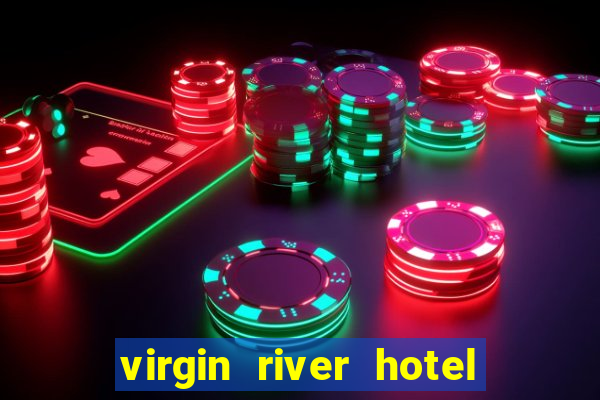 virgin river hotel and casino