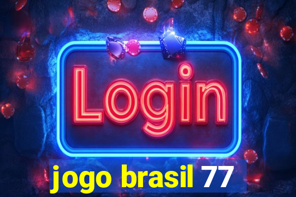 jogo brasil 77