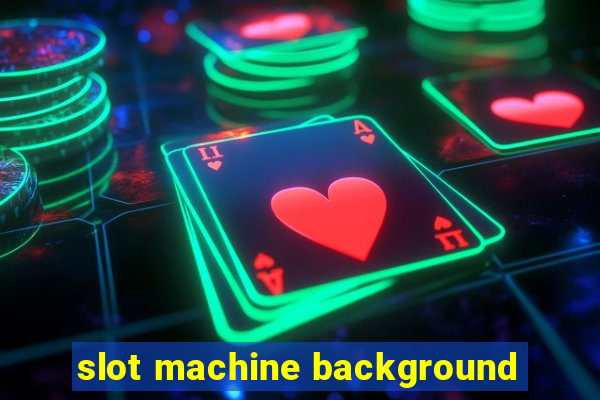 slot machine background