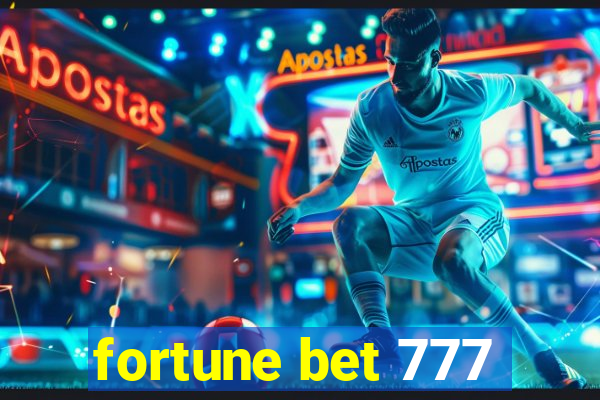 fortune bet 777