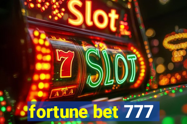 fortune bet 777