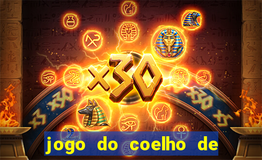 jogo do coelho de ganhar dinheiro