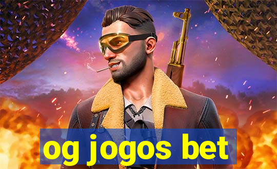 og jogos bet