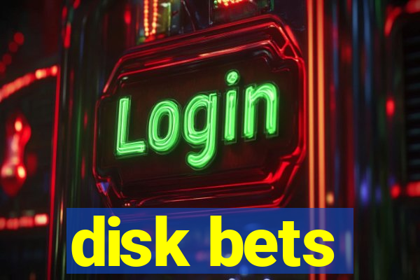 disk bets