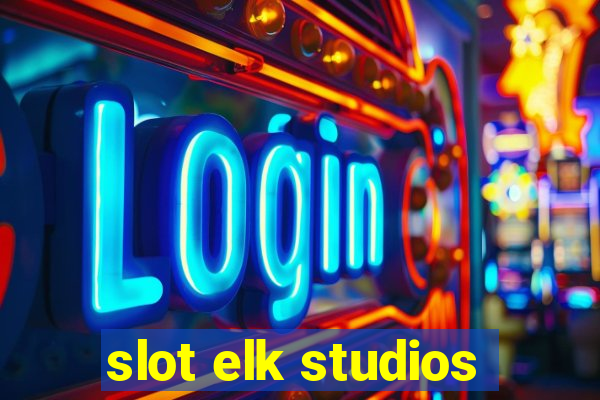 slot elk studios