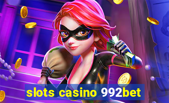 slots casino 992bet