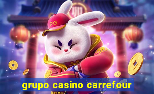 grupo casino carrefour