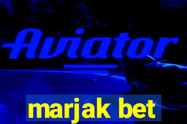 marjak bet