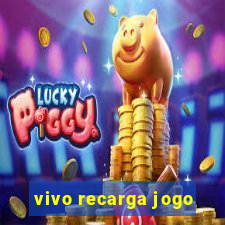 vivo recarga jogo